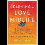 Chip Conley: Learning to Love Midlife