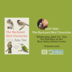Amy Tan – The Backyard Bird Chronicles