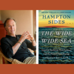 Hampton Sides – The Wide Wide Sea
