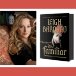 SOLD OUT: Leigh Bardugo – The Familiar
