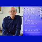 Mark Nepo with Brooke Warner – You Don't Have to Do It Alone