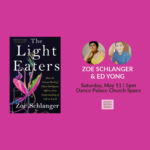 Zoe Schlanger and Ed Yong – The Light Eaters