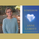 Anne Lamott – Ticket to Write: The Whys, Wherefores and How-To’s