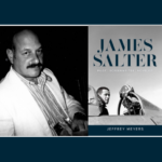 Jeffrey Meyers – James Salter: Pilot, Screenwriter, Novelist